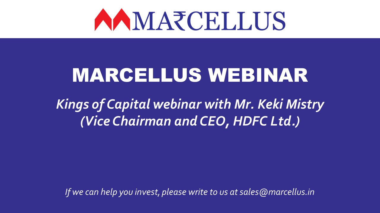 Marcellus Kings of Capital Webinar with Keki Mistry, Vice Chairman and CEO of HDFC Ltd