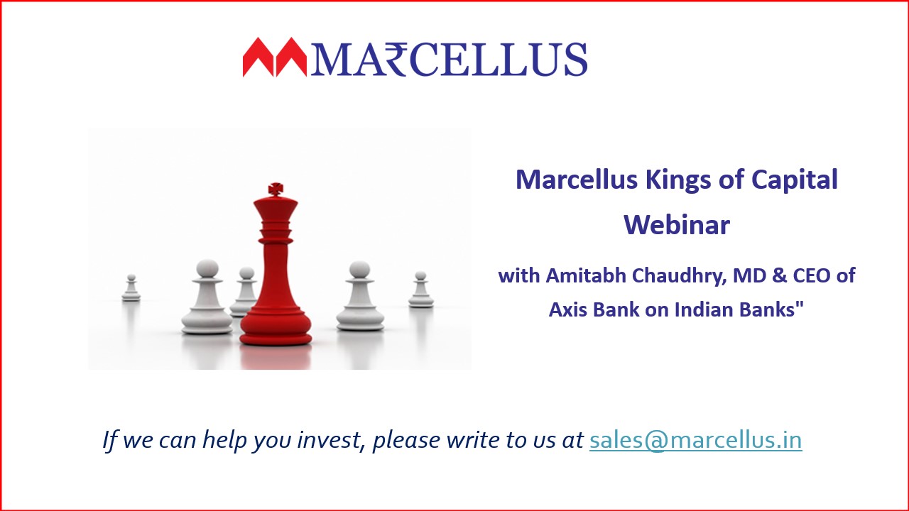 Marcellus “Kings of Capital” Webinar with Amitabh Chaudhry, MD & CEO of Axis Bank on Indian Banks