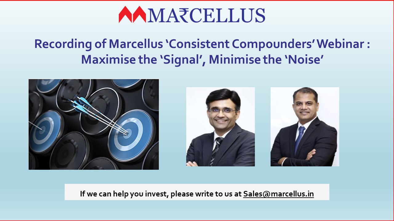 Marcellus Consistent Compounders Portfolio Webinar on Maximise the 'Signal', Minimise the 'Noise'