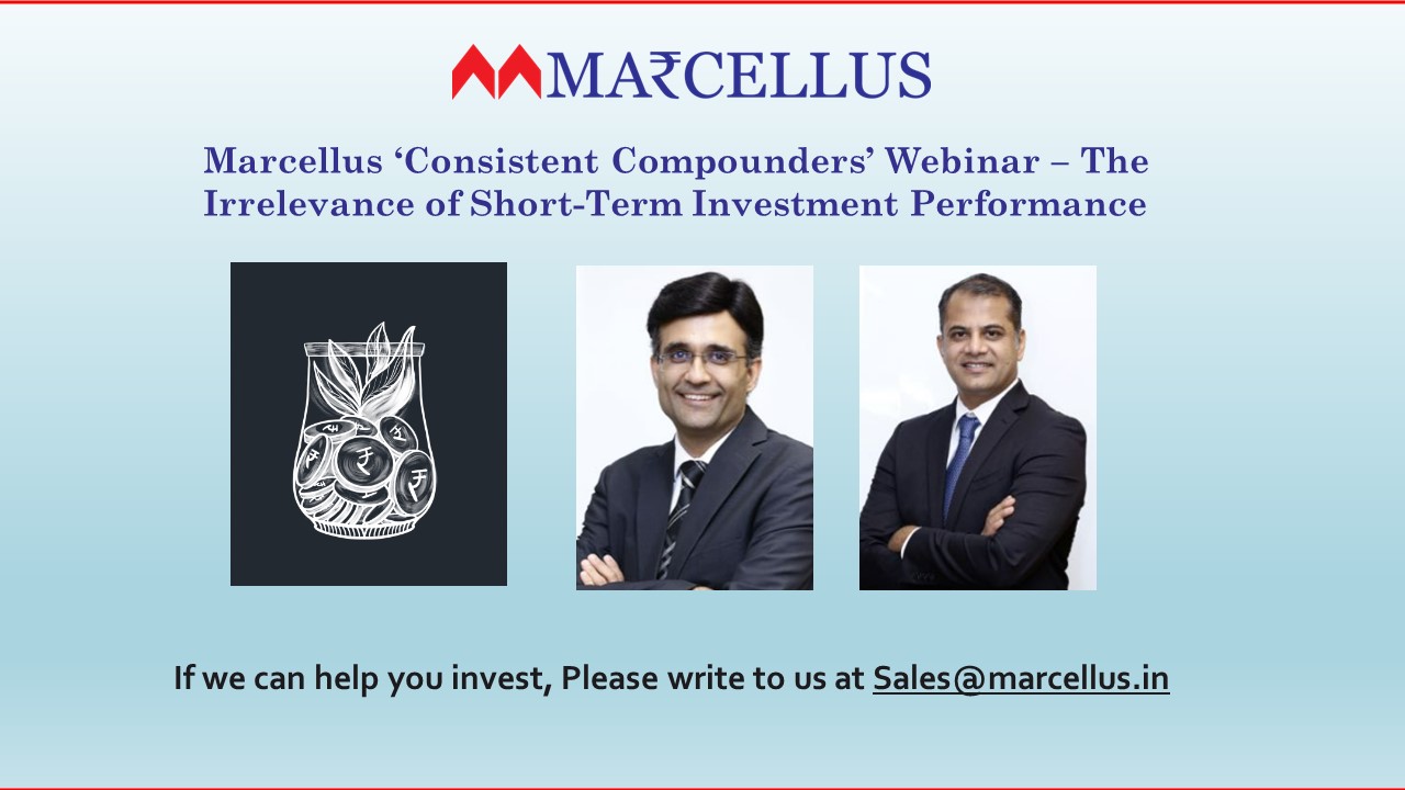 Marcellus Consistent Compounder Portfolio Webinar on The Irrelevance of Short-Term Investment Performance
