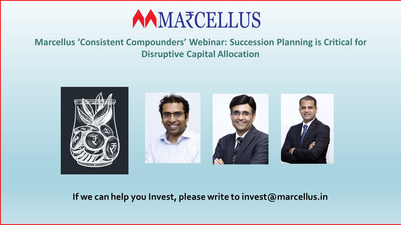Consistent Compounders’ Webinar : Succession Planning is Critical for Disruptive Capital Allocation